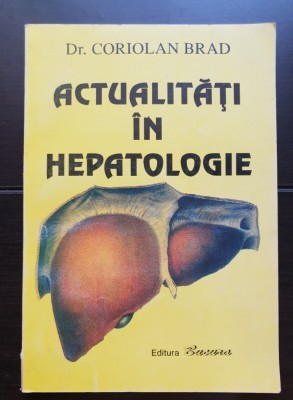 Actualități &amp;icirc;n hepatologie - Coriolan Brad foto