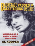 Backstage Passes &amp; Backstabbing Bastards: Memoirs of a Rock &#039;n Roll Survivor
