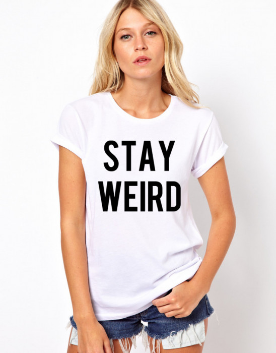 Tricou dama alb - Stay Weird - XL