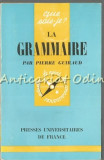 La Grammaire - Pierre Guiraud