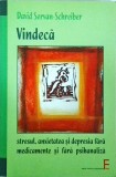 David Servan Schreiber - Vindeca stresul, anxietatea si depresia fara