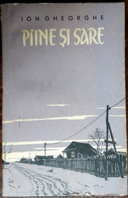 ION GHEORGHE - PIINE / PAINE SI SARE (ROMAN IN VERSURI) [volum de debut, 1957] foto