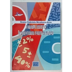 SONDAJUL STATISTIC IN CERCETAREA FORTEI DE MUNCA de ILEANA GABRIELA NICULESCU - ARON , 2005