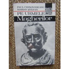 Paul Cernovodeanu - Pe urmele Magherilor
