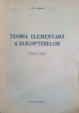 TEORIA ELEMENTARA A ELICOPTERELOR. MANUAL PENTRU PERSONALUL NAVIGANT SI TEHNIC AL AVIATIEI MILITARE-A.M. ZA-250471