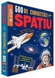 500 de curiozitati despre spatiu