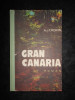 A. J. Cronin - Gran Canaria (1974, editie cartonata)