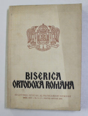 BISERICA ORTODOXA ROMANA - BULETIN OFICIAL AL PATRIARHIEI ROMANE , ANUL XCII - NR. 3-4 , MARTIE - APRILIE , 1974 ,,PREZINTA HALOURI DE APA * foto