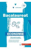 Economie. Ghid complet de pregatire a examenului de bacalaureat - Cecilia Ionescu