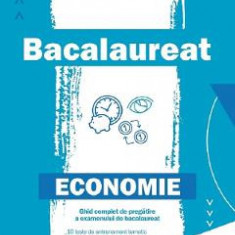 Economie. Ghid complet de pregatire a examenului de bacalaureat - Cecilia Ionescu