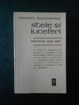 PROFIRA SADOVEANU - STELE SI LUCEFERI. REPORTAJE 1936 1937 foto