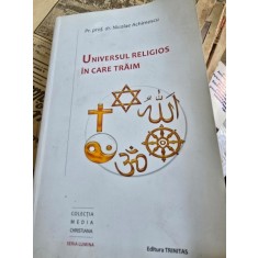 Universul Religios in care traim - Nicolae Achimescu