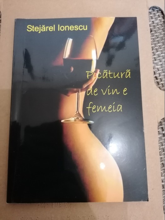 VERSURI - PICATURA DE VIN E FEMEIA - STEJAREL IONESCU