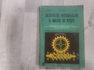 Rezistenta materialelor si organe de masini de V.Drobota,M.Atanasiu,N.Stere foto