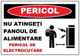 Placuta nu atingeti panou de alimentare pericol de electrocutare