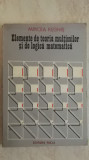 Mircea Reghis - Elemente de teoria multimilor si de logica matematica, vol. 1, 1981
