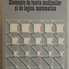 Mircea Reghis - Elemente de teoria multimilor si de logica matematica, vol. 1