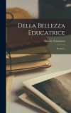 Della Bellezza Educatrice: Pensieri...