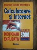 Calculatoare si Internet Dictionar explicativ peste 3000 de termeni