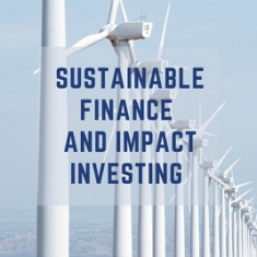 Sustainable Finance and Impact Investing