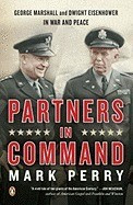 Partners in Command: George Marshall and Dwight Eisenhower in War and Peace foto