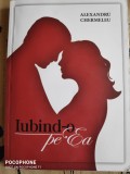 Iubind-o pe Ea, Alexandru Chermeleu
