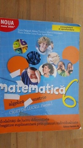 Matematica algebra geometrie clasa a 6-a Caiet de lucru Partea 1- Adrian Turcana, Florin Antohe