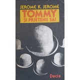 TOMMY SI PRIETENII SAI-JEROME K. JEROME-161647