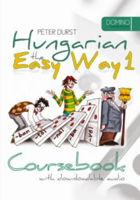 Hungarian the Easy Way 1 - with downloadable audio - Coursebook+Exercise Book - Durst P&amp;eacute;ter foto