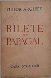 Bilete de papagal - Tudor Arghezi (coperta putin uzata)