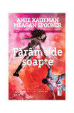 Făr&acirc;me de şoapte - Paperback brosat - Amie Kaufman, Meagan Spooner - Trei