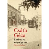 Szabadka sz&eacute;ps&eacute;geiről - K&eacute;pes &uacute;tikalauz - Cs&aacute;th G&eacute;za