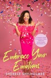 Embrace Your Emotions