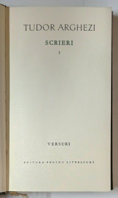 TUDOR ARGHEZI - SCRIERI , VOLUMUL 3 - VERSURI , 1963 *MICI DEFECTE foto