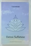 DETOX SUFLETESC de TUKARAM , 2021