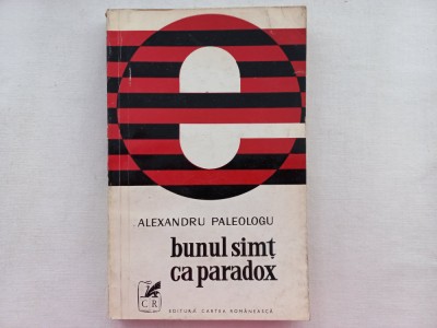 ALEXANDRU PALEOLOGU - BUNUL SIMT CA PARADOX foto