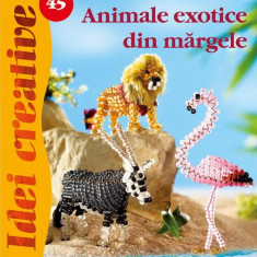 Animale exotice din mărgele. Idei creative 45 - Paperback brosat - Becker Torsten - Casa