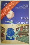 Luna in oglinda apei - Proza universala contemporana - Roman