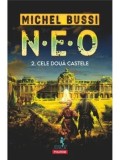 Cumpara ieftin Cele doua castele. Seria N.E.O. Volumul 2/Michel Bussi