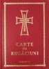 CARTE DE RUGACIUNI-TIPARITA CU BINECUVANTAREA I.P.S. TEOFAN MITROPOLITUL MOLDOVEI SI BUCOVINEI-255807