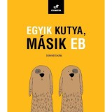 Egyik kutya, m&aacute;sik eb - Schmidt Cec&iacute;lia