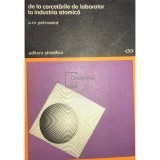 A. M. Petrosiant - De la cercetarile de laborator la industria atomica (Editia: 1975)