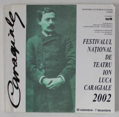 FESTIVALUL NATIONAL DE TEATRU , ION LUCA CARAGIALE , 2002 foto