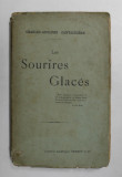 LES SOURIRES GLACES par CHARLES - ADOLPHE CANTACUZENE , 1896 , COPERTA CU PETE SI URME DE UZURA