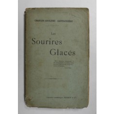 LES SOURIRES GLACES par CHARLES - ADOLPHE CANTACUZENE , 1896 , COPERTA CU PETE SI URME DE UZURA