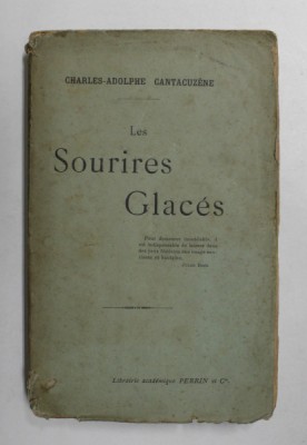 LES SOURIRES GLACES par CHARLES - ADOLPHE CANTACUZENE , 1896 , COPERTA CU PETE SI URME DE UZURA foto