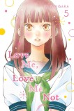 Love Me, Love Me Not - Volume 5 | Io Sakisaka, Viz Media, Subs. Of Shogakukan Inc