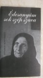 Edesanyam sok szep szava (vezi detalii pentru livrare in tara)