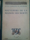 Henri Mongault - Souvenirs de la maison des morts (Editia: 1932)