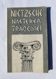 Nasterea tragediei - Nietzsche